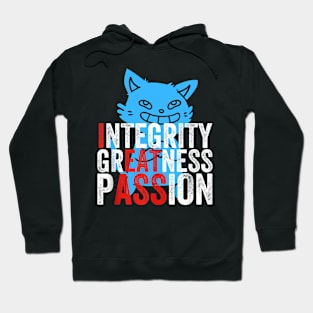Integrity greatness passion Hoodie